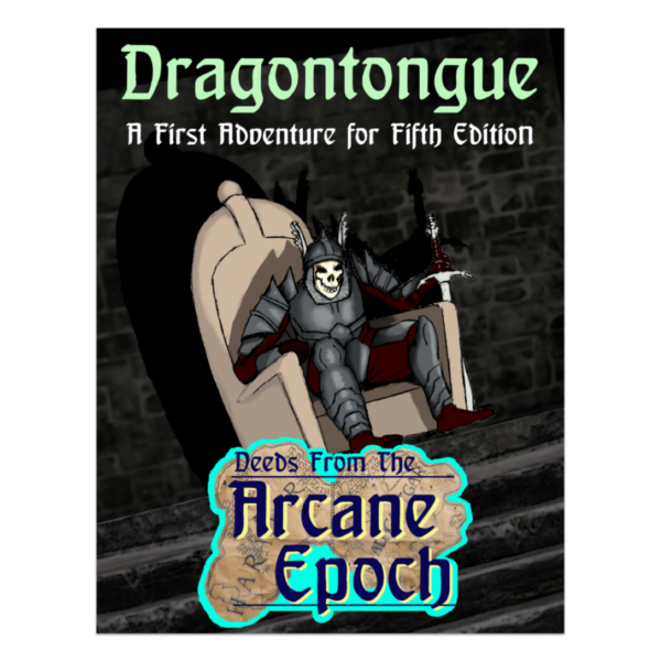 Deeds From The Arcane Epoch - Dragontongue